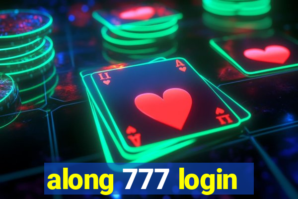 along 777 login